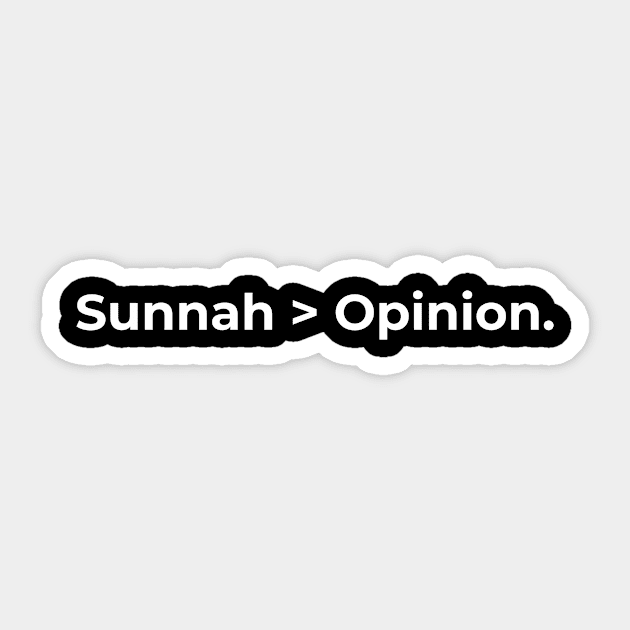 Islamic Sunnah > Opinion Sticker by Muslimory
